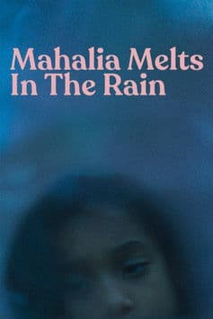 Mahalia Melts in the Rain poster