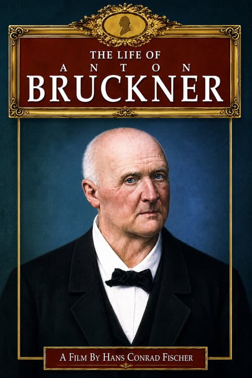 The Life of Anton Bruckner poster