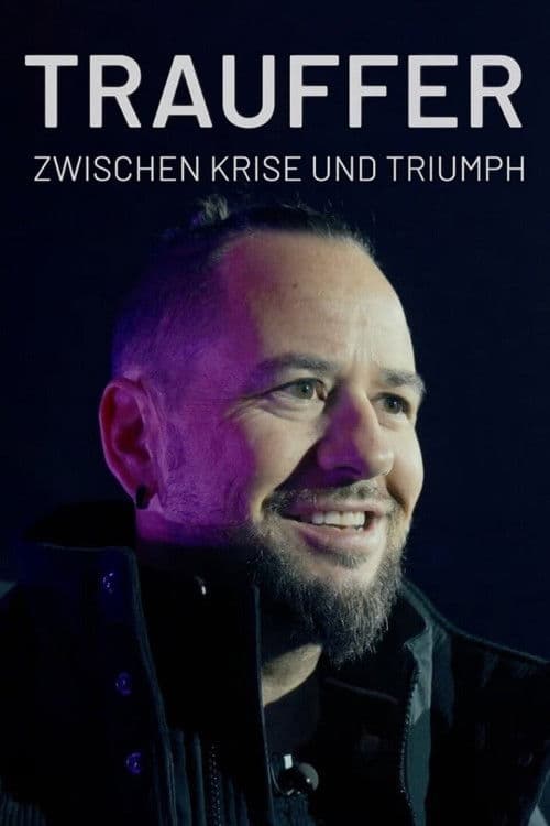 Trauffer - zwischen Krise und Triumph poster