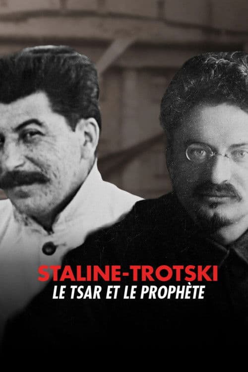 Staline - Trotski, le Tsar et le Prophète poster