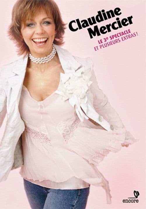 Claudine Mercier: Le 3ieme Spectacle poster