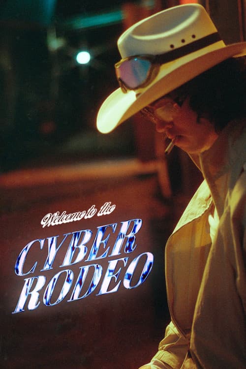 Welcome To The Cyber Rodeo poster