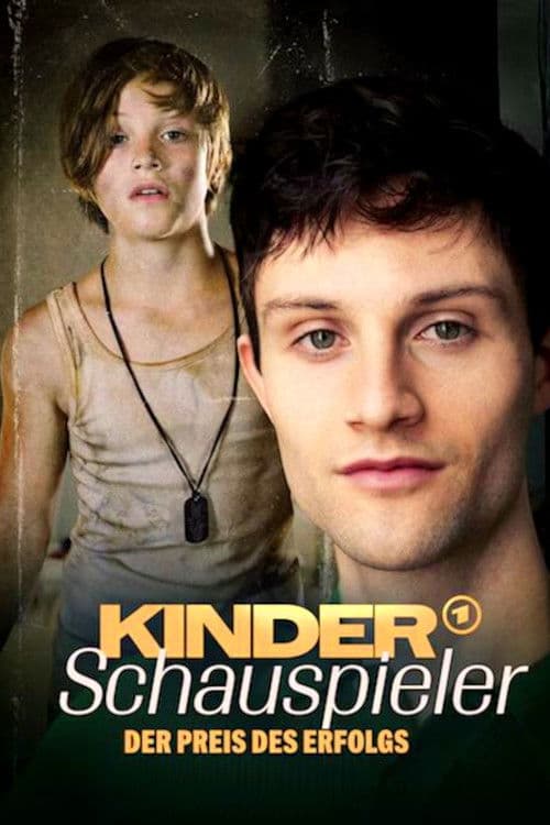 Kinderschauspieler – Der Preis des Erfolgs poster