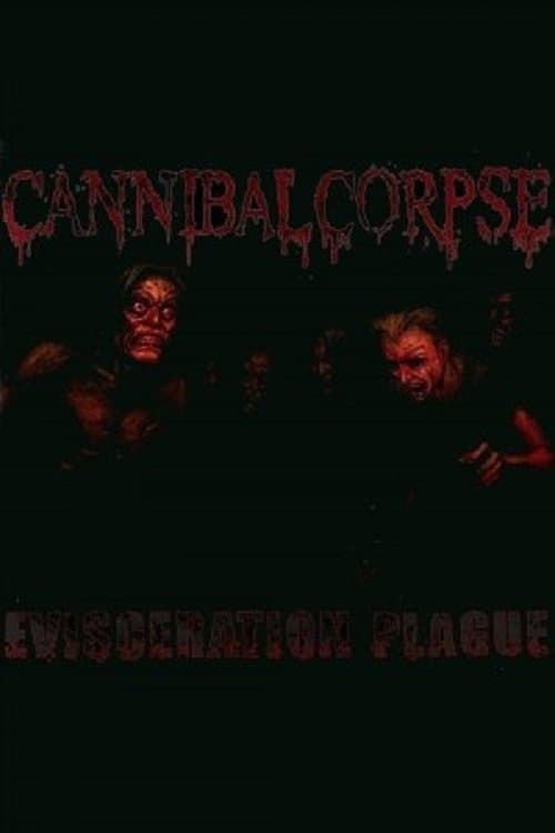 Cannibal Corpse: The Making of Evisceration Plague poster