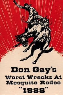 Don Gay's Worst Wrecks at Mesquite Rodeo 1986 poster