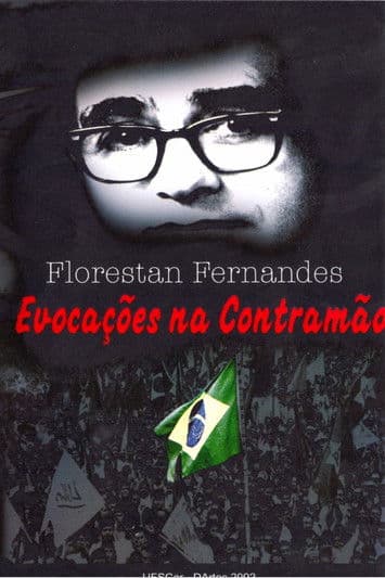 Florestan Fernandes: Evocações na Contramão poster