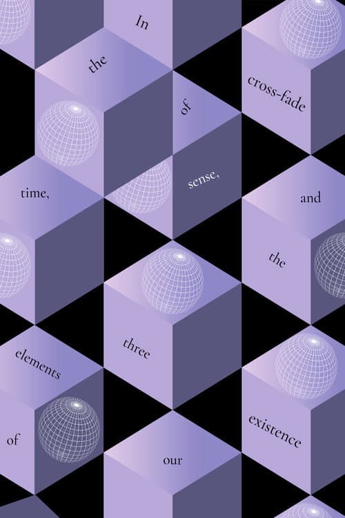 In the cross-fade of time, sense and the three elements of our existence poster