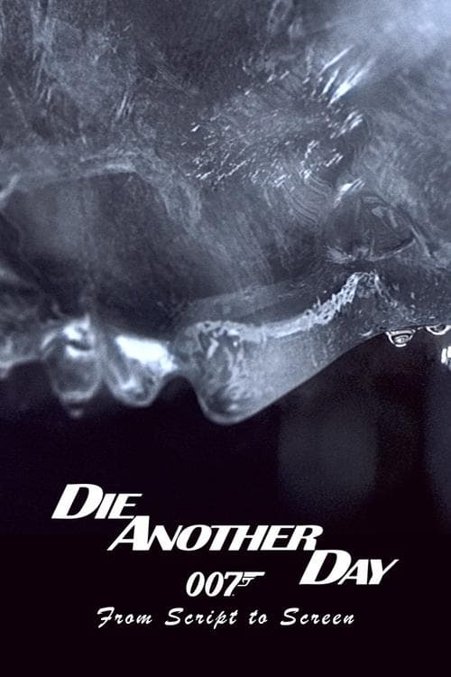 Die Another Day: From Script to Screen poster