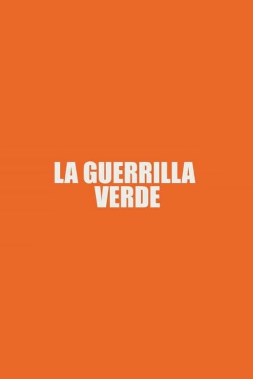 La Guerrilla Verde poster