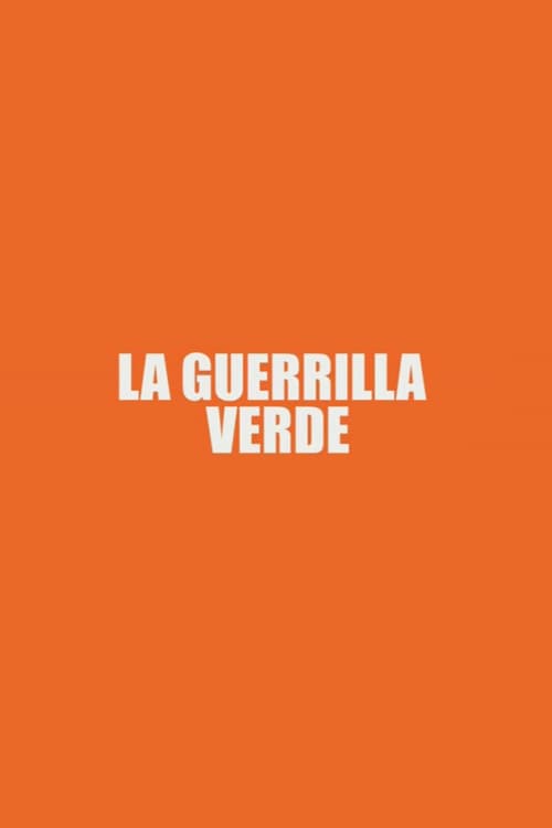 La Guerrilla Verde poster
