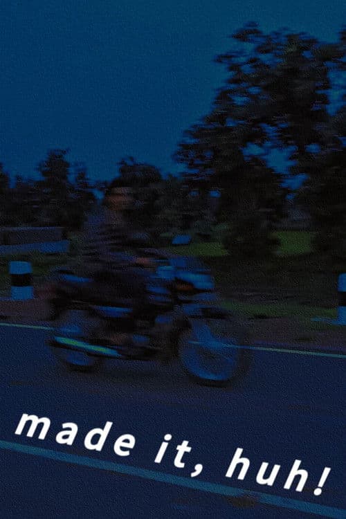 made it, huh! poster