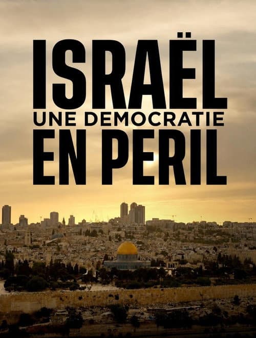 Israël, une démocratie en péril poster