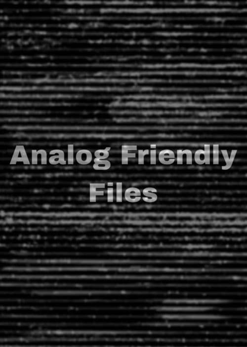 Analog Friendly Files poster