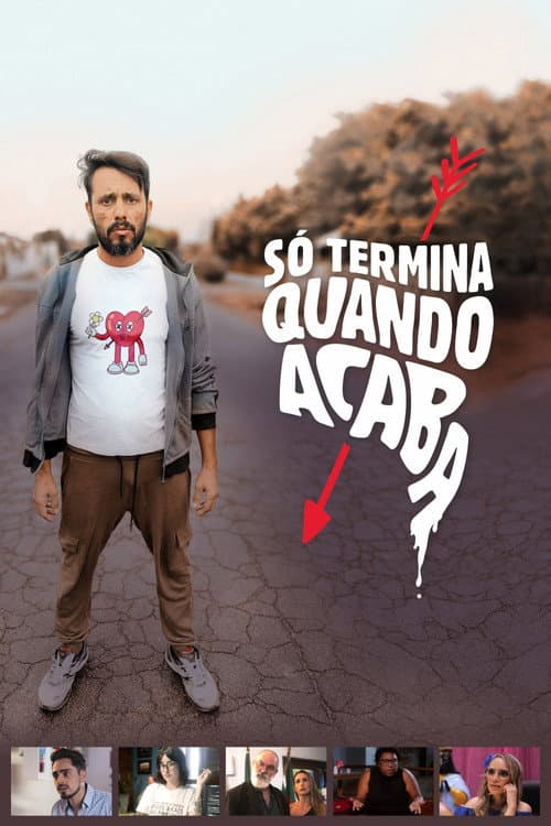 Só Termina Quando Acaba poster