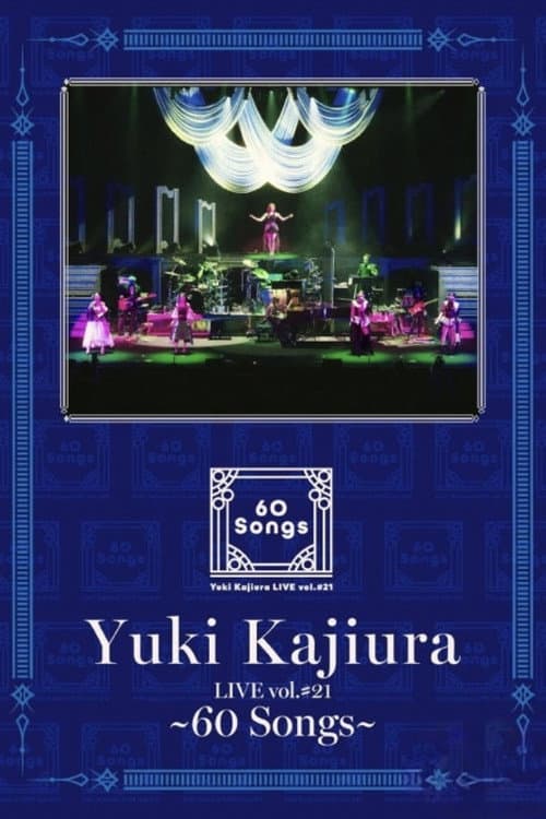 梶浦由記 『Yuki Kajiura LIVE vol.#21～60 Songs～』 poster