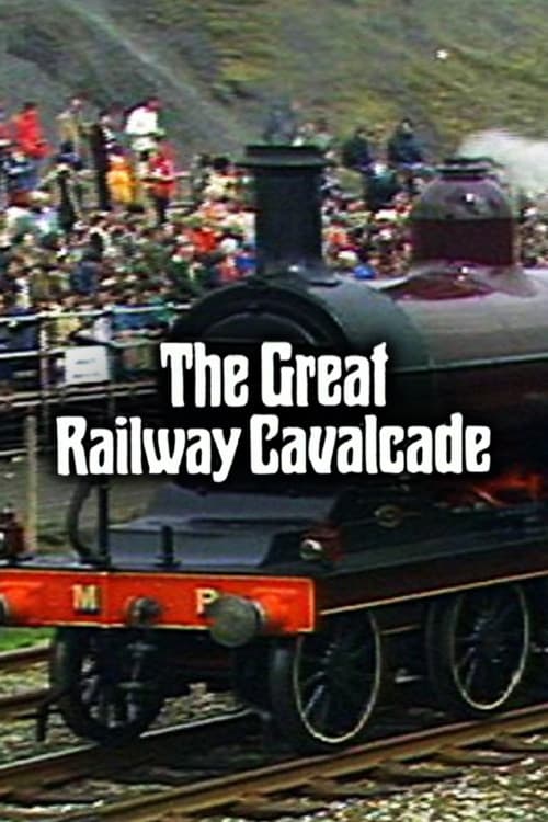 The Great Railway Cavalcade: Rocket 150 at Rainhill poster