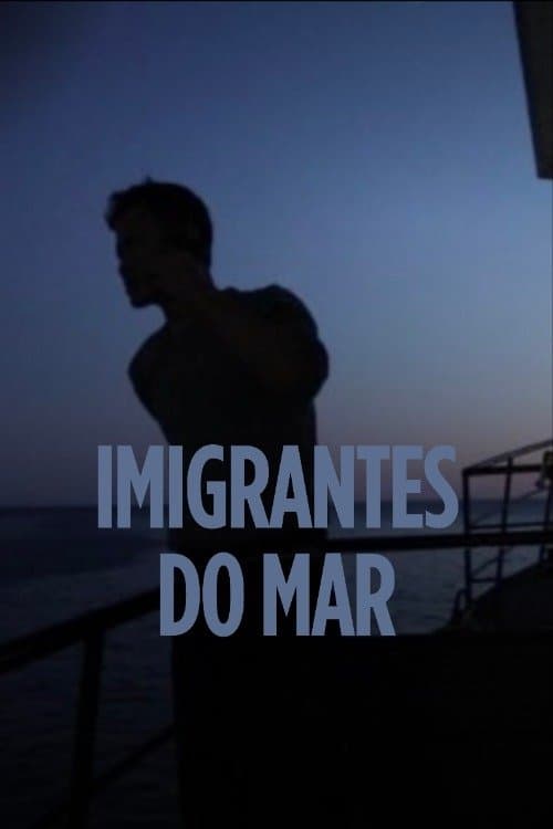 Imigrantes do Mar poster