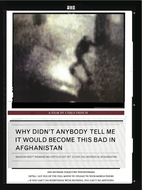 Why Didn't Anybody Tell Me It Would Become This Bad in Afghanistan poster