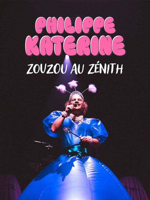 Philippe Katerine : Zouzou au Zénith poster