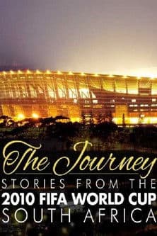 The Journey – Stories from the 2010 FIFA World Cup South Africa poster