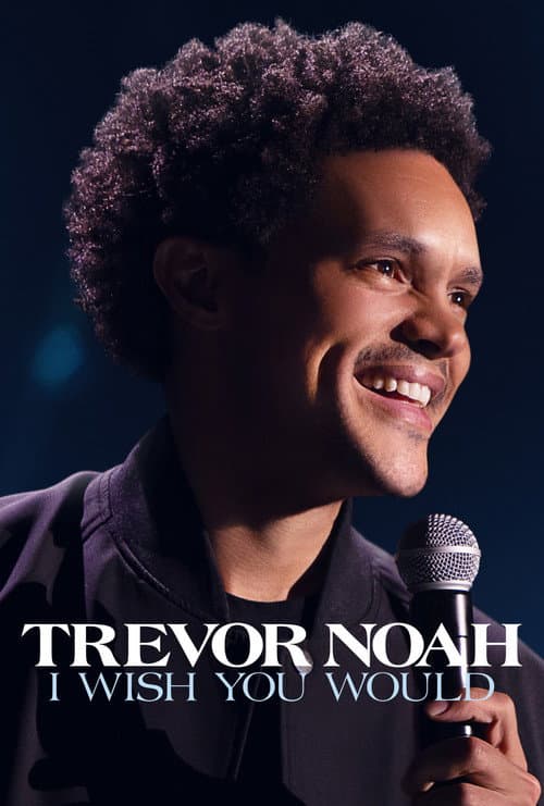 Trevor Noah: I Wish You Would poster
