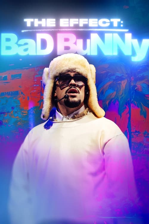 The Effect: Bad Bunny poster