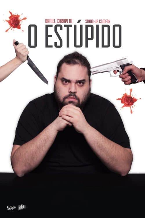 Daniel Carapeto: O Estúpido poster