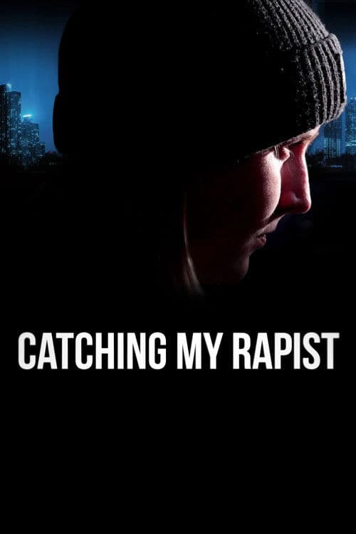 Catching My Rapist poster