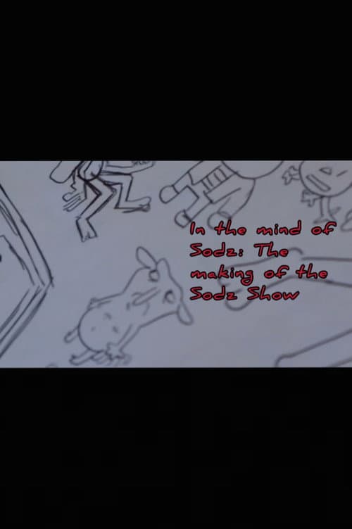 In the Mind of Sodz: The Making of the Sodz Show poster
