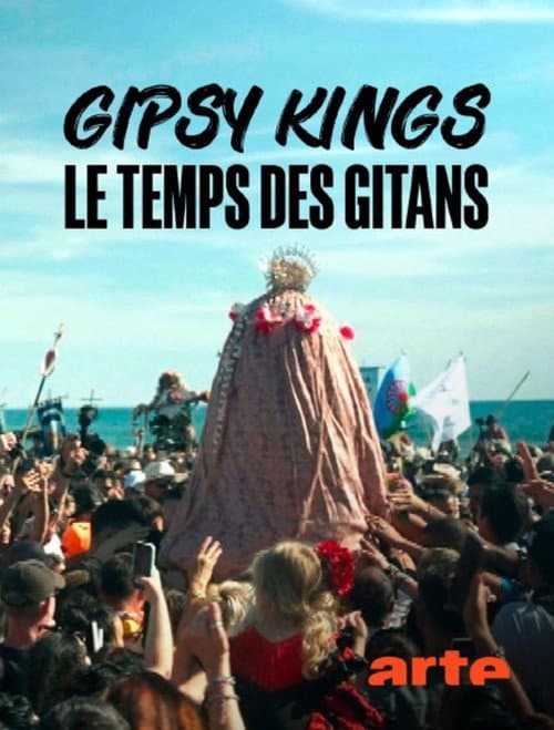 Gipsy Kings, le temps des gitans poster