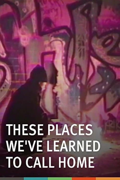 These Places We've Learned to Call Home poster