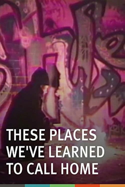 These Places We've Learned to Call Home poster