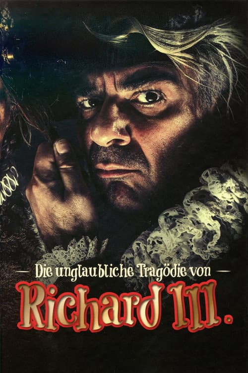 Die unglaubliche Tragödie von Richard III poster