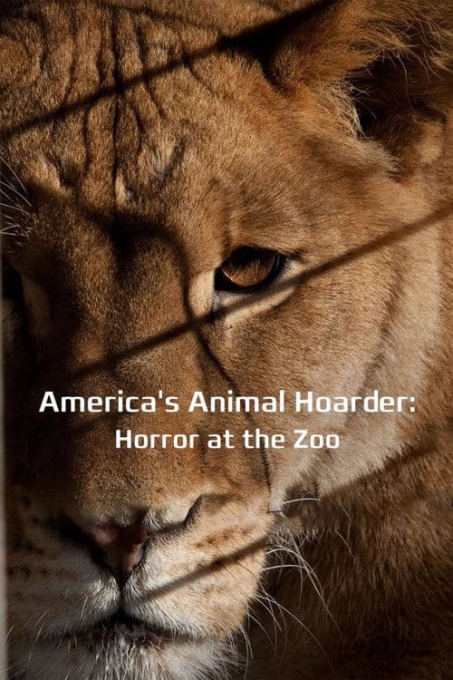 America's Animal Hoarder: Trouble at the Zoo poster