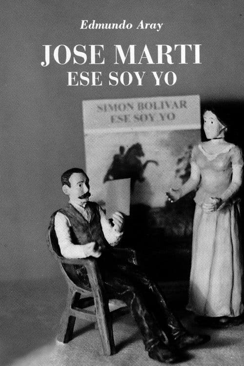 José Martí, ese soy yo poster