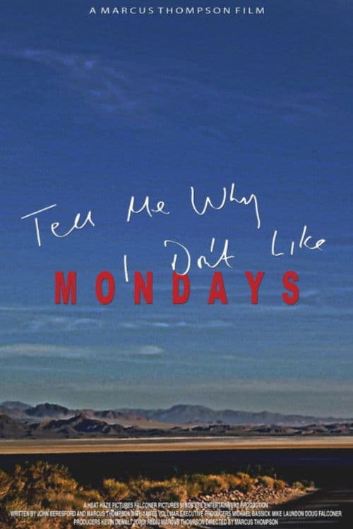 Tell Me Why I Don't Like Mondays poster
