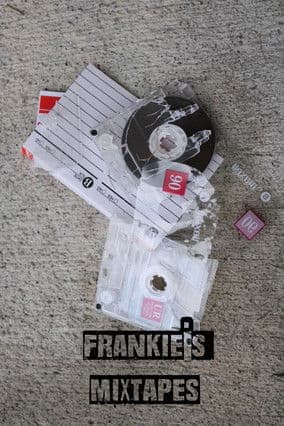Frankie’s Mixtapes poster