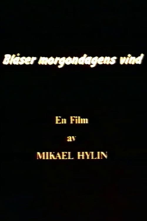 Blåser morgondagens vind poster