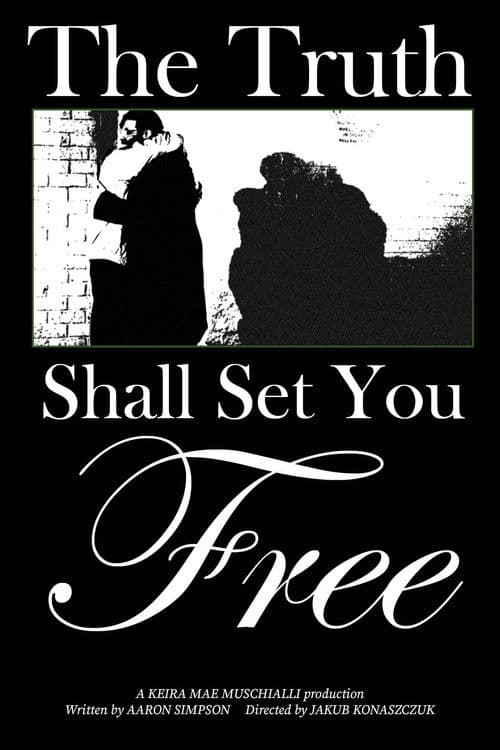 The Truth Shall Set You Free poster