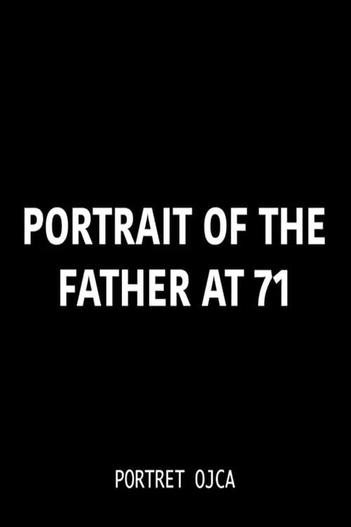 Portrait of the Father at 71 poster