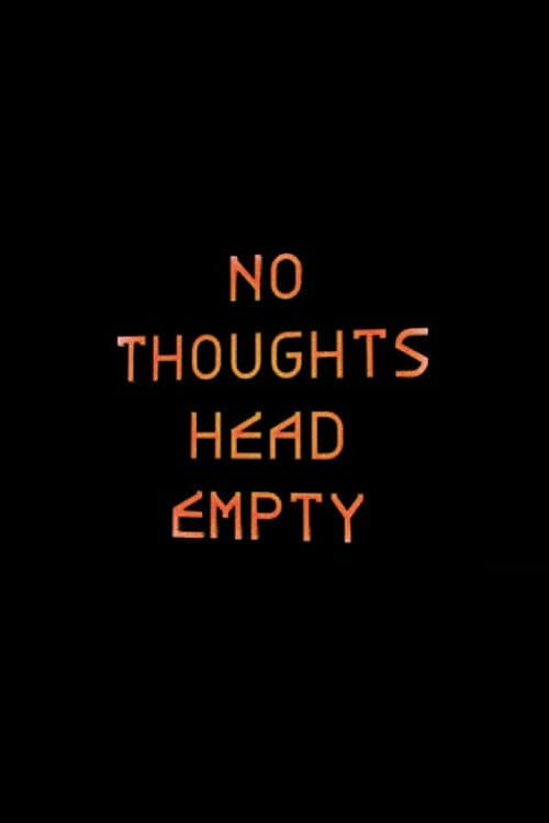 No Thoughts Head Empty poster
