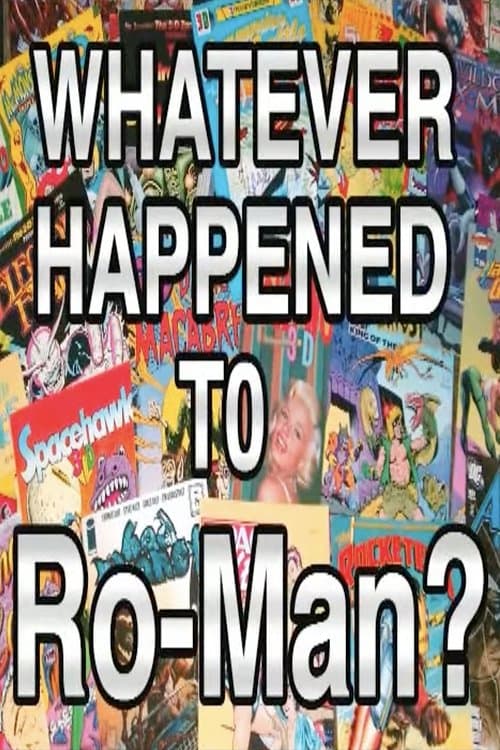 Whatever Happened to Ro-Man? poster