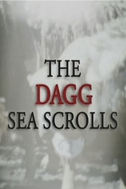 The Dagg Sea Scrolls poster