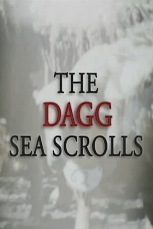 The Dagg Sea Scrolls poster