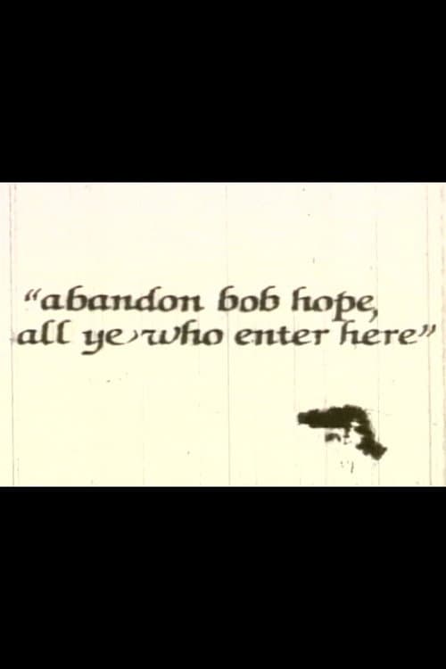 Abandon Bob Hope, All Ye Who Enter Here poster