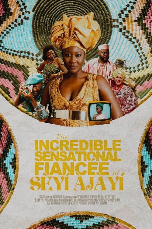 The Incredible Sensational Fiancée of Sèyí Àjàyí poster