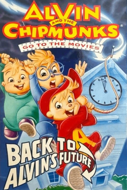 Alvin and the Chipmunks Go to the Movies: Back to Alvin's Future poster