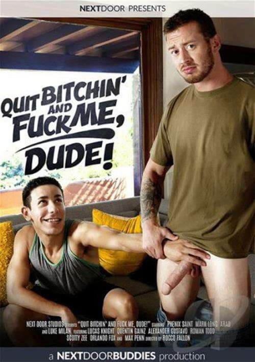 Quit Bitchin' and Fuck Me, Dude! poster