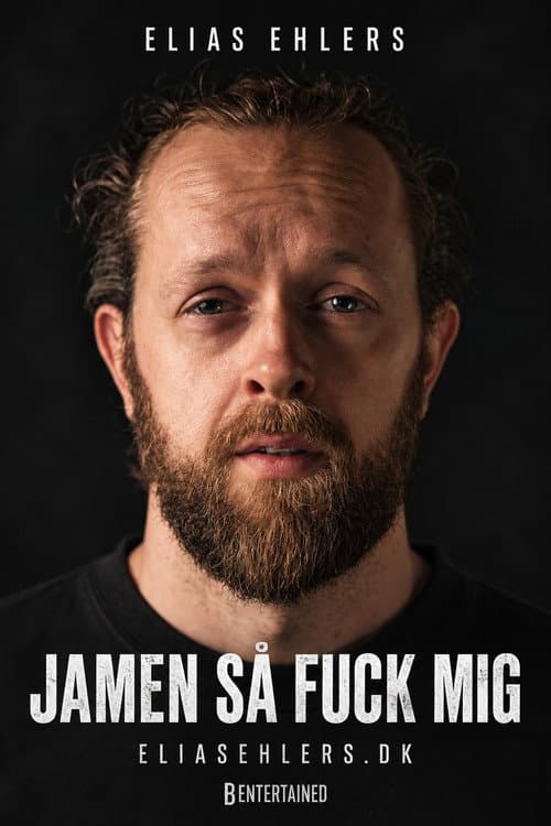 Elias Ehlers - Jamen så Fuck Mig poster