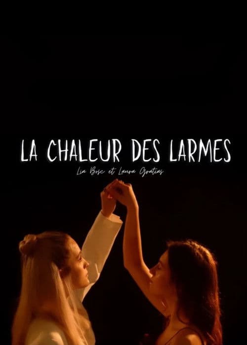 La chaleur des larmes poster